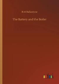 The Battery and the Boiler