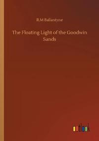 Bokomslag for "The Floating Light of the Goodwin Sands"