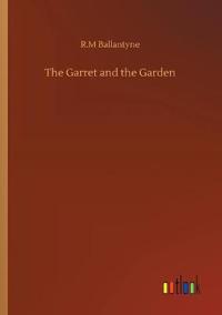 Bokomslag for "The Garret and the Garden"