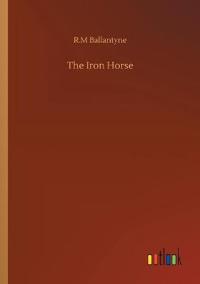 Bokomslag for "The Iron Horse"
