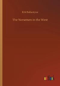 Bokomslag for "The Norsemen in the West"