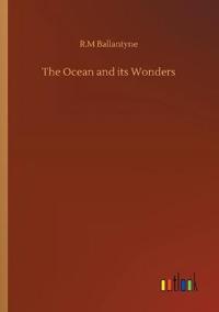 Kirjan kansi "The Ocean and Its Wonders"