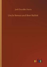 Uncle Remus and Brer Rabbit