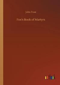 Fox's Book of Martyrs