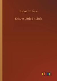 Eric, or Little by Little
