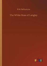 The White Rose of Langley