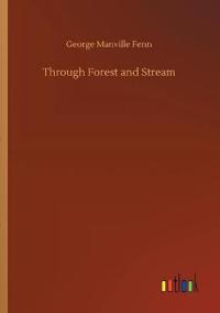 Through Forest and Stream