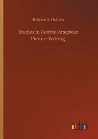 Studies in Central American Picture-Writing