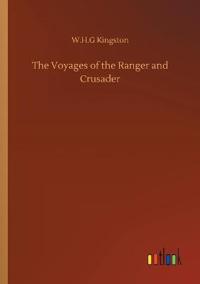 The Voyages of the Ranger and Crusader