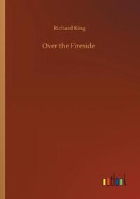 Over the Fireside