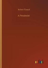 A Pessimist