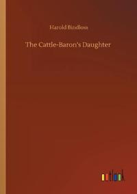 The Cattle-Baron's Daughter