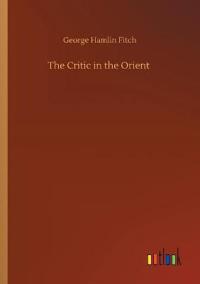 The Critic in the Orient