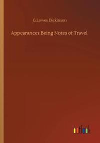 Appearances Being Notes of Travel