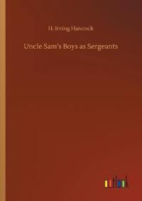 Uncle Sam's Boys as Sergeants