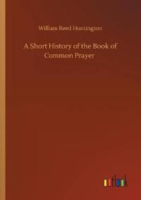 Kirjan kansi "A Short History of the Book of Common Prayer"