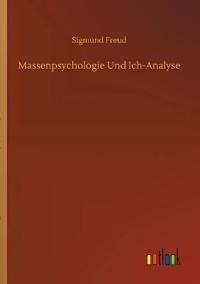 Massenpsychologie Und Ich-Analyse