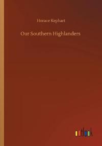 Our Southern Highlanders