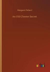 An Old Chester Secret