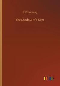 The Shadow of a Man