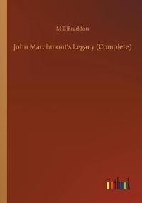 John Marchmont's Legacy (Complete)