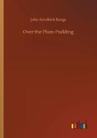 Over the Plum-Pudding