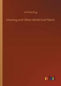 Ginseng and Other Medicinal Plants