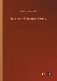 The Story of American History