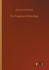 The Progress of Ethnology