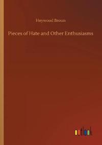Bokomslag for "Pieces of hate and other enthusiasms"