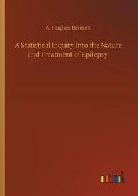 A Statistical Inquiry Into the Nature and Treatment of Epilepsy