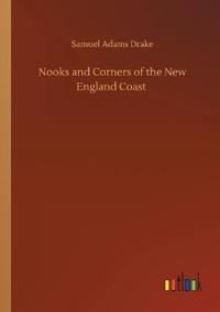Bokomslag för "Nooks And Corners Of The New England Coast"