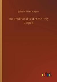 Bokomslag för "THE TRADITIONAL TEXT OF THE HOLY GOSPELS"