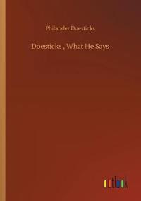Doesticks, What He Says