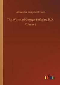 The Works of George Berkeley D.D.