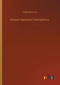 Roman Sepulcral Inscriptions
