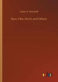 Bass, Pike, Perch and Others