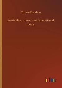 Aristotle and Ancient Educational Ideals