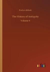 The History of Antiquity