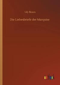Die Liebesbriefe der Marquise