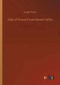 Bokomslag för "A Jar Of Honey From Mount Hybla"