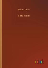 Bokomslag for "Elsie at Ion"