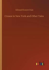 Bokomslag för "Crusoe in New York and Other Tales"