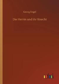 Die Herrin und ihr Knecht
