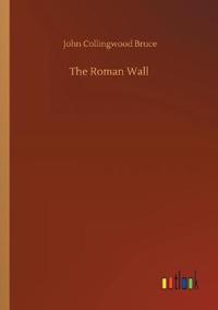 The Roman Wall