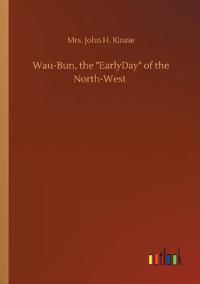 Wau-Bun, the EarlyDay of the North-West