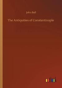 The Antiquities of Constantinople