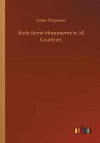 Rude Stone Monuments in All Countries