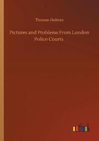 Bokomslag för "Pictures and Problems from London Police Courts"