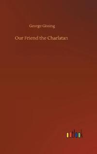 Our Friend the Charlatan